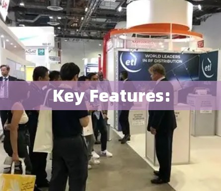 Key Features: Key Features: