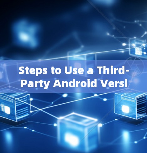 Steps to Use a Third-Party Android Version of TorGuard: